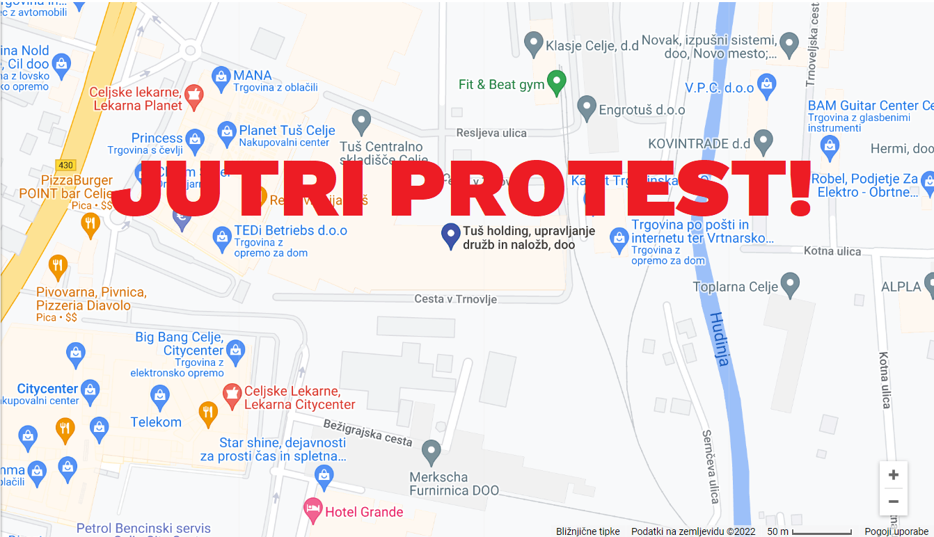 Lokacija uprave Tuš v Celju z napisom: Jutri protest